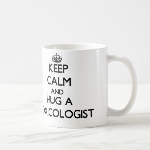 Caneca De Café Mantenha a calma e abrace um toxicólogo