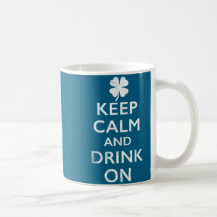 Caneca De Café Mantenha a calma e beba em St. Pattys engraçados