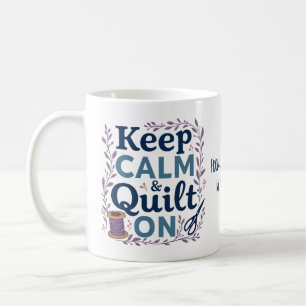 Caneca De Café Mantenha a Calma e Continue a Colcha em Design Vin