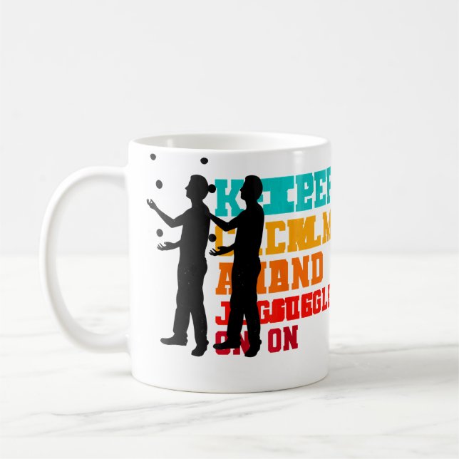 Caneca De Café Mantenha a Calma e Continue Malabrando Malabarista (Esquerda)
