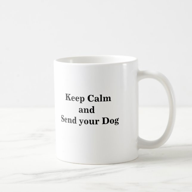 Caneca De Café Mantenha a calma e envie seu cão (Direita)