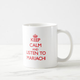 Caneca De Café Mantenha a calma e escute o MARIACHI