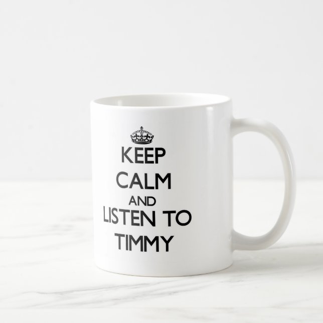 Caneca De Café Mantenha a calma e escute Timmy (Direita)