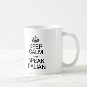 CANECA DE CAFÉ MANTENHA A CALMA E FALE O ITALIANO