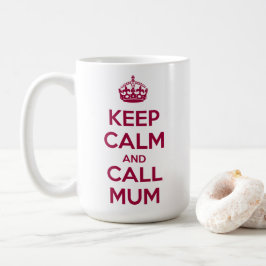 Caneca De Café Mantenha a Calma e Ligue para a Mamãe
