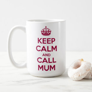 Caneca De Café Mantenha a Calma e Ligue para a Mamãe
