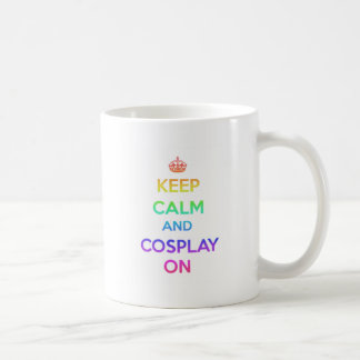 Caneca De Café Mantenha a calma e o Cosplay sobre