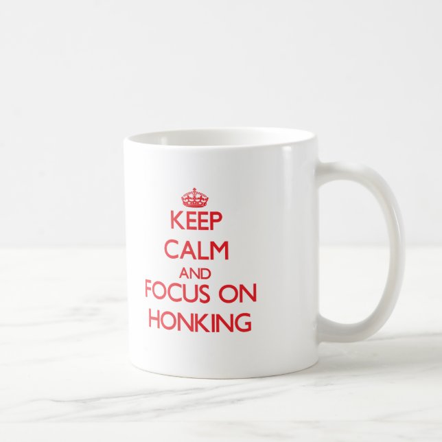 Caneca De Café Mantenha a calma e o foco em Honking (Direita)
