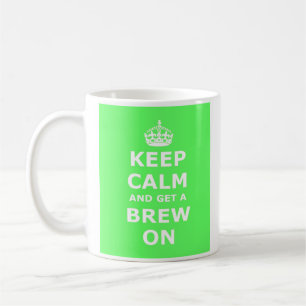 Caneca De Café Mantenha a calma e obtenha uma fermentação na