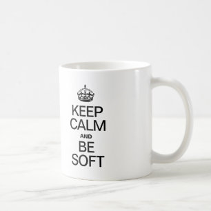 CANECA DE CAFÉ MANTENHA A CALMA E SEJA MACIO