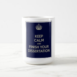 Caneca De Café Mantenha a calma e termine sua dissertação!