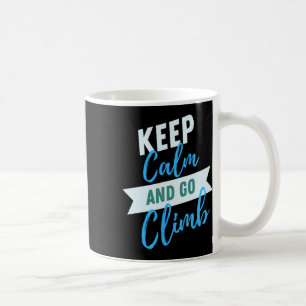 Caneca De Café Mantenha a Calma e Vá Trepar Aventura Inspiradora 