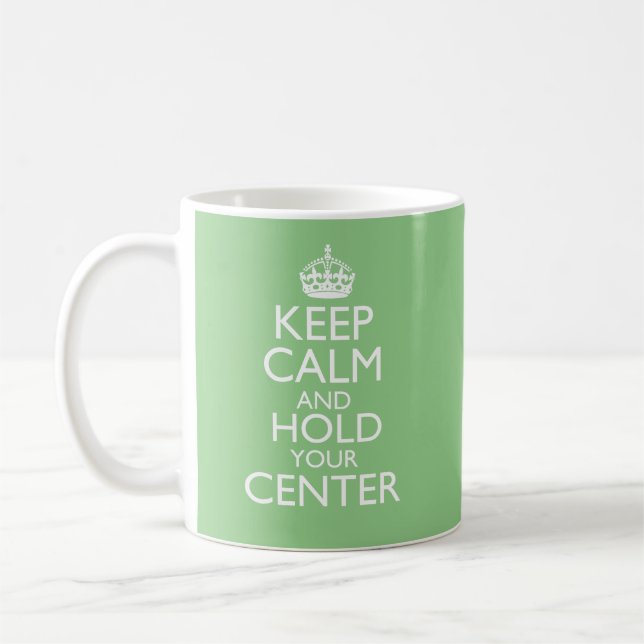 Caneca De Café Mantenha a Calma & Segure seu Centro  (Esquerda)