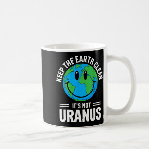 Caneca De Café Mantenha a terra limpa não é ambientalista de uran