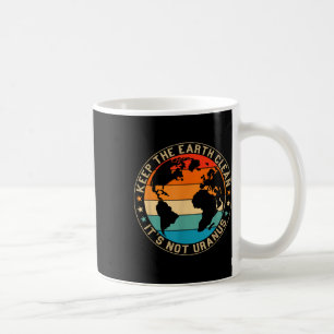 Caneca De Café Mantenha A Terra Limpa Não É Urano Ambiental