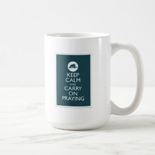 Caneca De Café "Mantenha calmo e continue Praying