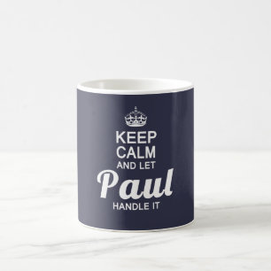 Caneca De Café Mantenha calmo e deixe Paul segurá-lo