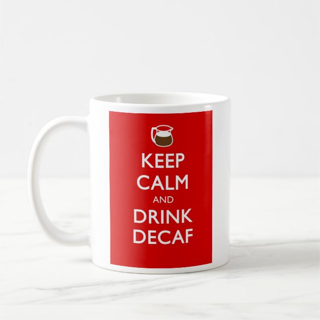 CANECA DE CAFÉ MANTENHA DECAF CALMO E DA BEBIDA (Esquerda)