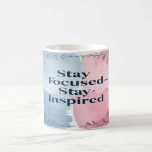 Caneca De Café Mantenha o Foco Mantenha a Inspiração