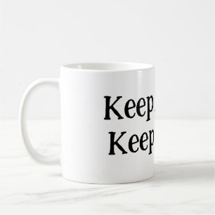 Caneca De Café Mantenha-O Lento, Mantenha-O Real