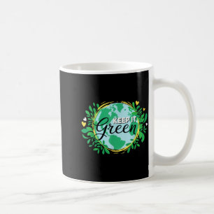 Caneca De Café Mantenha o meio ambiente verde _ dia do planeta te
