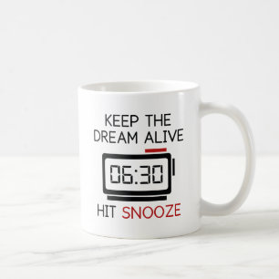 Caneca De Café Mantenha O Sonho Vivo. Acerta Snooze.