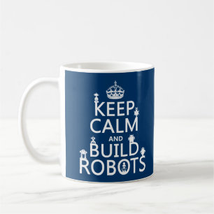 Caneca De Café Mantenha os robôs calmos e da construção (em