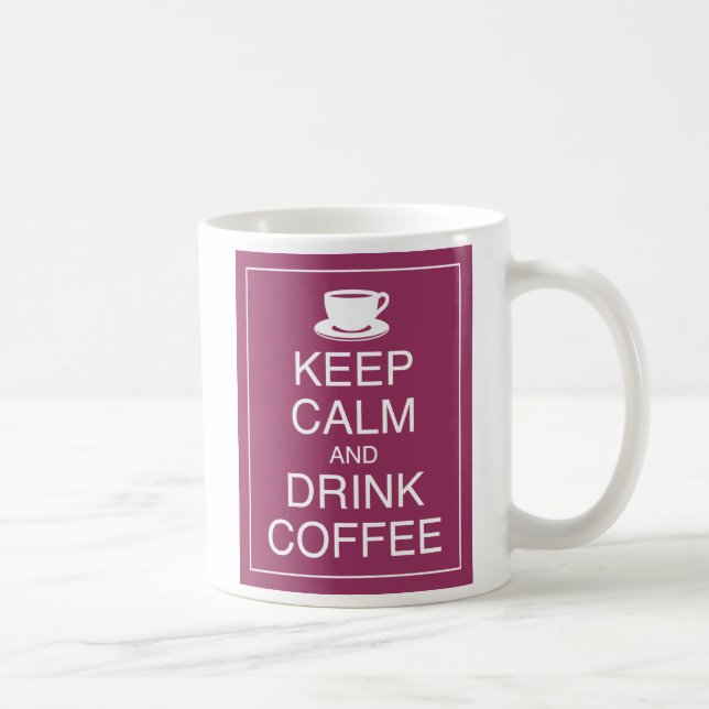 Caneca De Café Mantenha-se calmo e beba café (Direita)