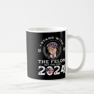Caneca De Café Mantenha-Se Com O Felon E Não Com O Tolo - Votem T