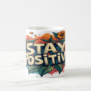 Caneca De Café Mantenha-se positivo