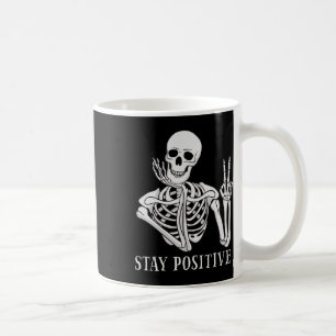 Caneca De Café Mantenha-Se Positivo Nunca Melhor Que O Esqueleto 
