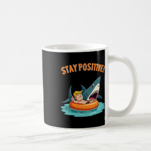 Caneca De Café Mantenha-Se Positivo - Vida Selvagem De Tubarão -