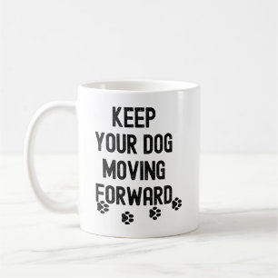 Caneca De Café Mantenha seu cão avançando citação motivacional