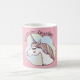 Caneca De Café Mantenha Sonhando Unicórnio Caprichoso