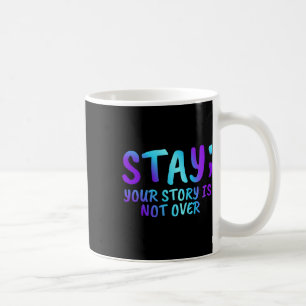 Caneca De Café Mantenha Sua História Não Sobre A Prevenção Ao Sui