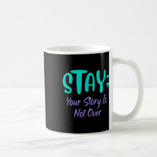 Caneca De Café Mantenha Sua História Não Sobre A Prevenção Ao Sui