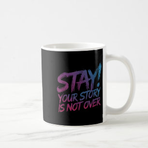 Caneca De Café Mantenha Sua História Não Sobre A Prevenção Ao Sui