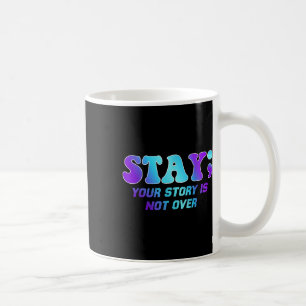 Caneca De Café Mantenha Sua História Não Sobre A Prevenção Ao Sui