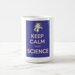 Caneca De Café Manter a calma e a confiança na ciência