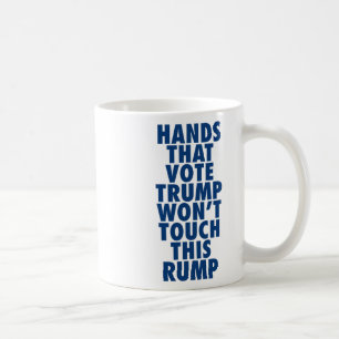 Caneca De Café Mãos Que Votam Trump Não Tocam Esse Rump Engraçado