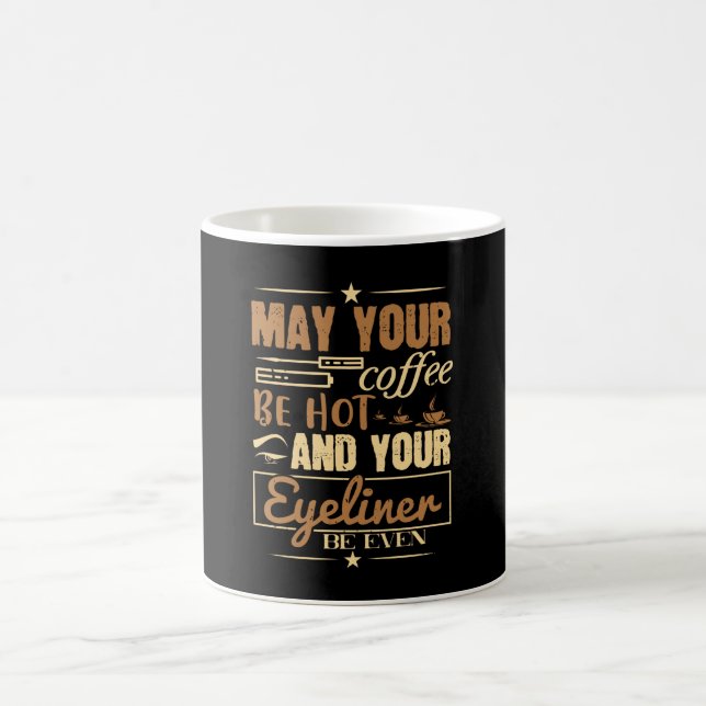 Caneca De Café Maquiagem - Café Quente E Até Mesmo Eyeliner (Centro)