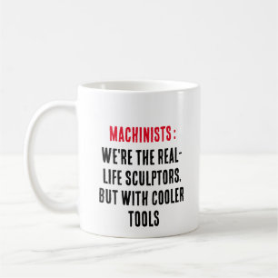 Caneca De Café Maquinistas: Somos os escultores da vida real, mas