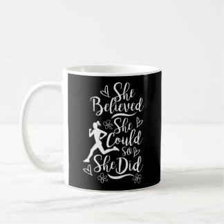 Caneca De Café Marathon Runner Ela Acreditava Que Podia Correr