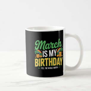 Caneca De Café Março é aniversário sim o mês todo st patricks