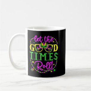 Caneca De Café Mardi Gras Deixa Os Bons Tempos Rolarem