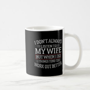 Caneca De Café Marido Engraçado Diz, Eu Nem Sempre Ouço Meu
