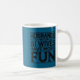 Caneca De Café Maridos Bi Esposas Mais Diversão Arte Gráfica