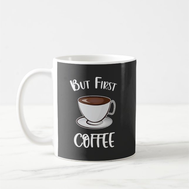 Caneca De Café Mas O Primeiro Café - Sobrecarga De Café (Esquerda)