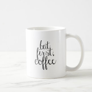 Caneca De Café Mas Primeiro, Café