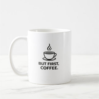 Caneca De Café Mas Primeiro, Café | Citação Divertida para Amante